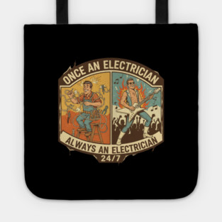 Once an Electrician, Always an Electrician 24/7 Funny Vintage Tote