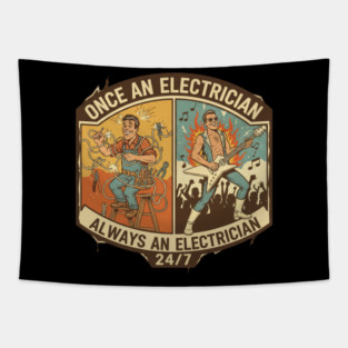 Once an Electrician, Always an Electrician 24/7 Funny Vintage Tapestry