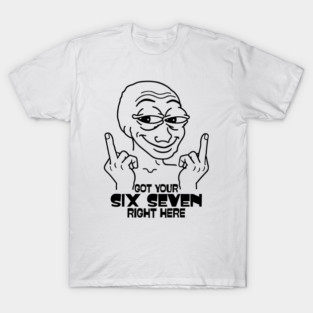 Got Your Six Seven Right Here T-Shirt