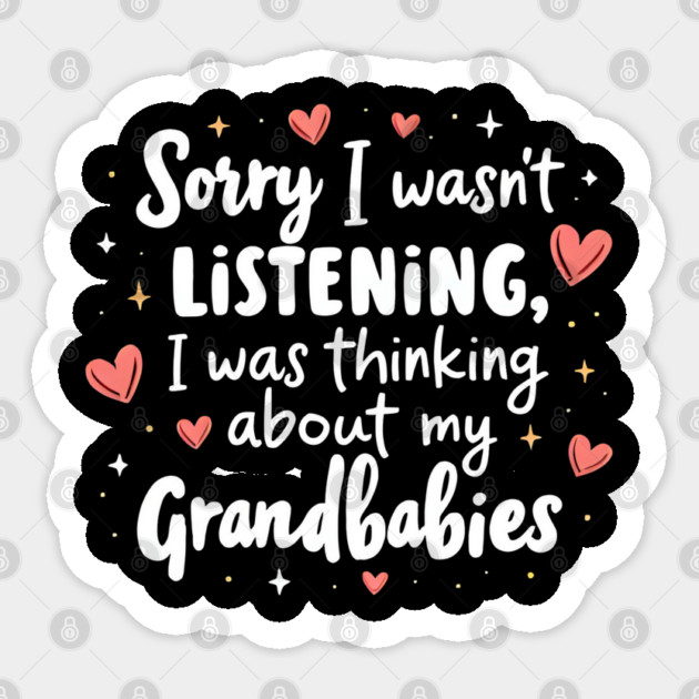 Cute Grandmother Quote Thinking About Grandbabies Family Life Sticker by shirtlux