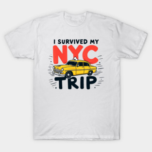 I-Survived-My-Trip-To-NYC T-Shirt