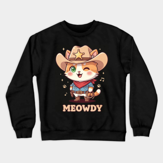 Meowdy Cat Cowboy Western Humor Crewneck Sweatshirt by shirtlux