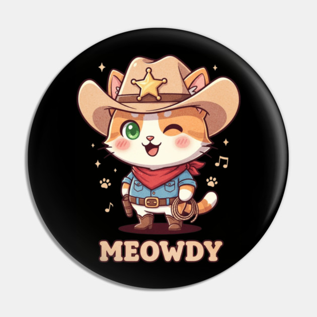 Meowdy Cat Cowboy Western Humor Pin by shirtlux