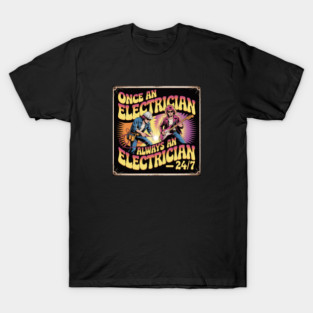 "Electrician 24/7 Psychedelic Vintage Rock Poster T-Shirt