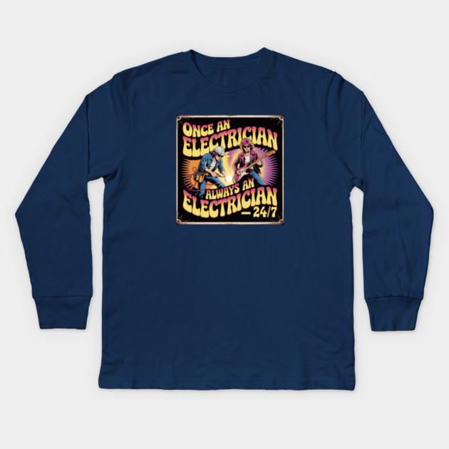 "Electrician 24/7 Psychedelic Vintage Rock Poster Kids Long Sleeve T-Shirt by  Shift Happens: Gear for the Ones Who Keep It Moving