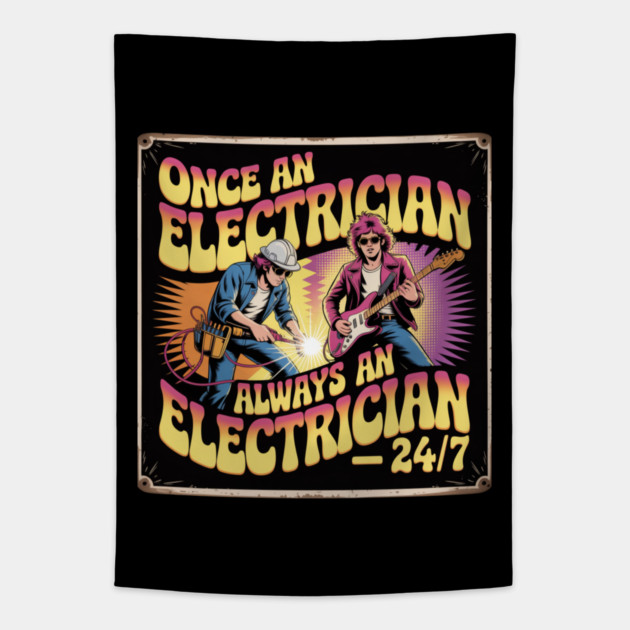 "Electrician 24/7 Psychedelic Vintage Rock Poster Tapestry by  Shift Happens: Gear for the Ones Who Keep It Moving