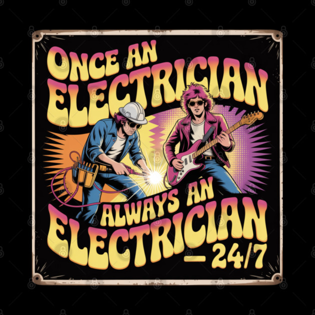 "Electrician 24/7 Psychedelic Vintage Rock Poster by  Shift Happens: Gear for the Ones Who Keep It Moving