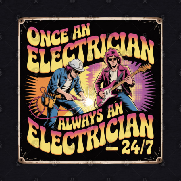"Electrician 24/7 Psychedelic Vintage Rock Poster by  Shift Happens: Gear for the Ones Who Keep It Moving