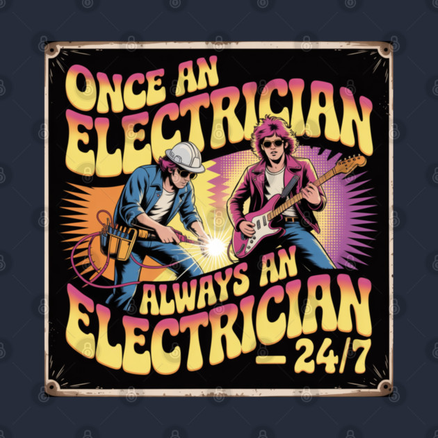 "Electrician 24/7 Psychedelic Vintage Rock Poster by  Shift Happens: Gear for the Ones Who Keep It Moving