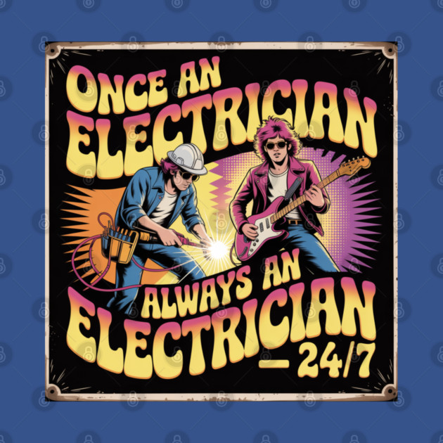 "Electrician 24/7 Psychedelic Vintage Rock Poster by  Shift Happens: Gear for the Ones Who Keep It Moving