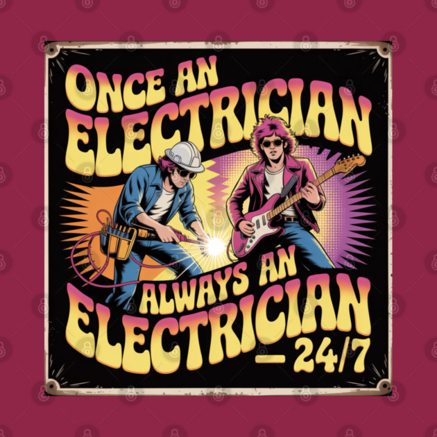 "Electrician 24/7 Psychedelic Vintage Rock Poster by  Shift Happens: Gear for the Ones Who Keep It Moving