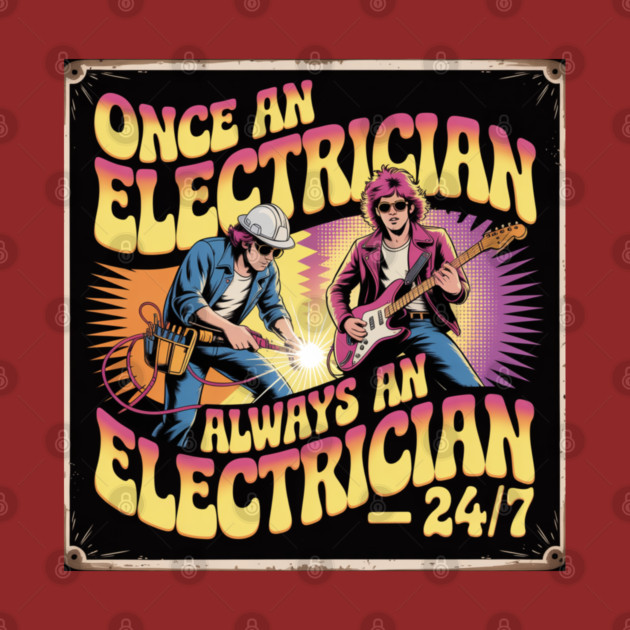 "Electrician 24/7 Psychedelic Vintage Rock Poster by  Shift Happens: Gear for the Ones Who Keep It Moving