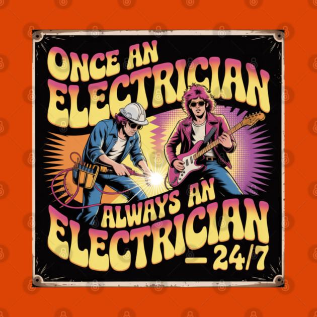 "Electrician 24/7 Psychedelic Vintage Rock Poster by  Shift Happens: Gear for the Ones Who Keep It Moving