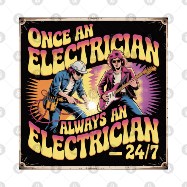 "Electrician 24/7 Psychedelic Vintage Rock Poster by  Shift Happens: Gear for the Ones Who Keep It Moving