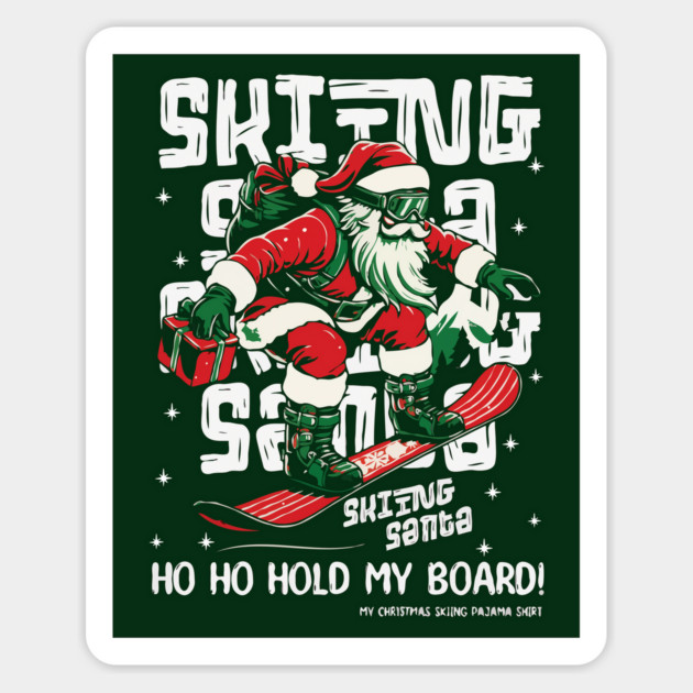 Skiing Santa, My Christmas Skiing Pajama Shirt Magnet by Megadorim