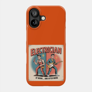 Electrician at Work and After Work Funny Vintage Rock Phone Case