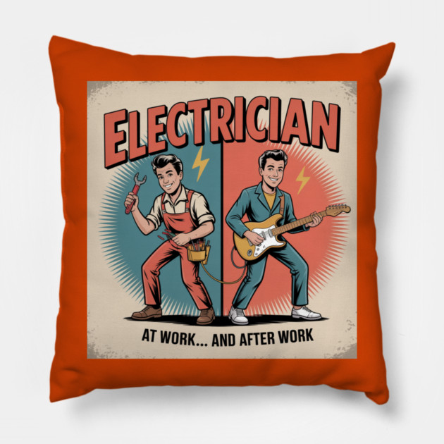 Electrician at Work and After Work Funny Vintage Rock Pillow by  Shift Happens: Gear for the Ones Who Keep It Moving