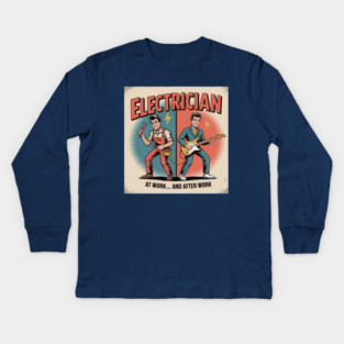 Electrician at Work and After Work Funny Vintage Rock Kids Long Sleeve T-Shirt