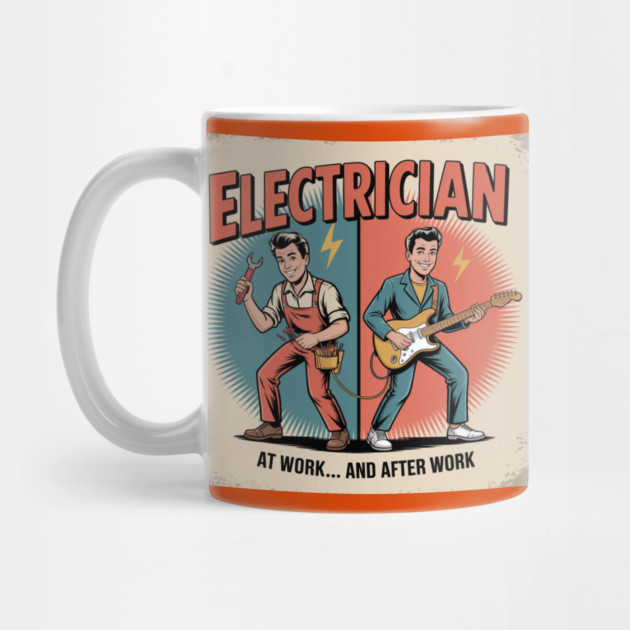 Electrician at Work and After Work Funny Vintage Rock by  Shift Happens: Gear for the Ones Who Keep It Moving