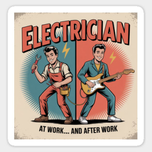Electrician at Work and After Work Funny Vintage Rock Magnet