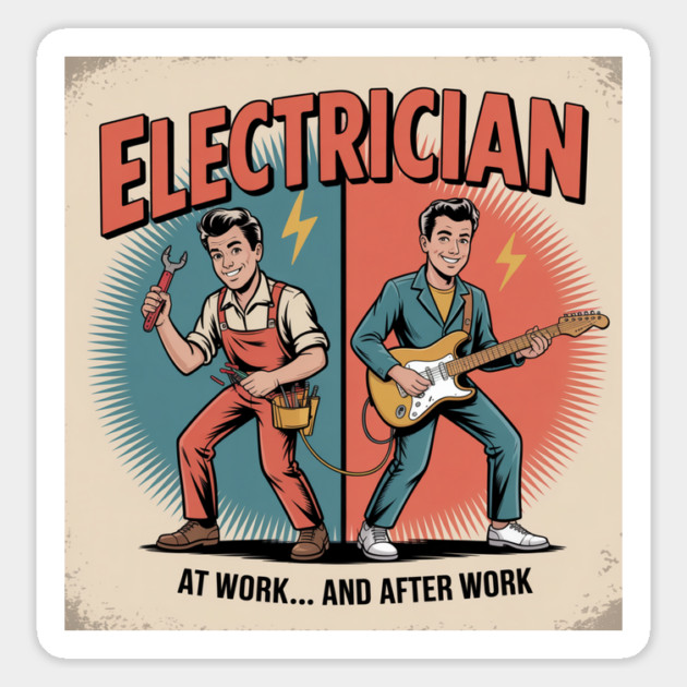Electrician at Work and After Work Funny Vintage Rock Magnet by  Shift Happens: Gear for the Ones Who Keep It Moving