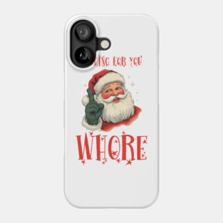 Nothing-For-You-Whore Phone Case