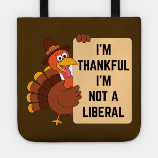 i'm-thankful-i'm-not-a-liberal Tote