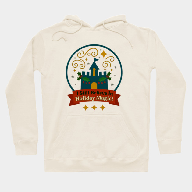 I Still Believe In Holiday Magic Hoodie by Disney For Seniors