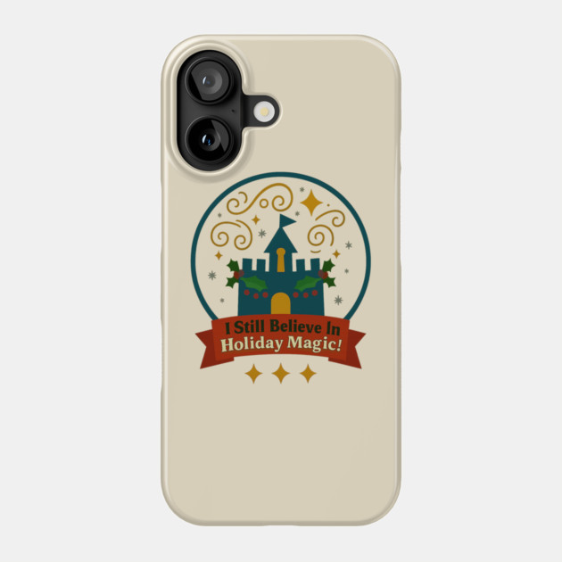 I Still Believe In Holiday Magic Phone Case by Disney For Seniors