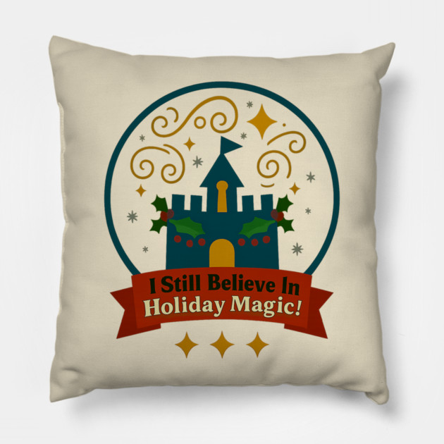 I Still Believe In Holiday Magic Pillow by Disney For Seniors