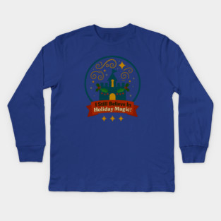 I Still Believe In Holiday Magic Kids Long Sleeve T-Shirt