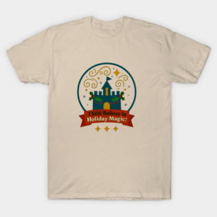 I Still Believe In Holiday Magic T-Shirt