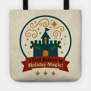 I Still Believe In Holiday Magic Tote