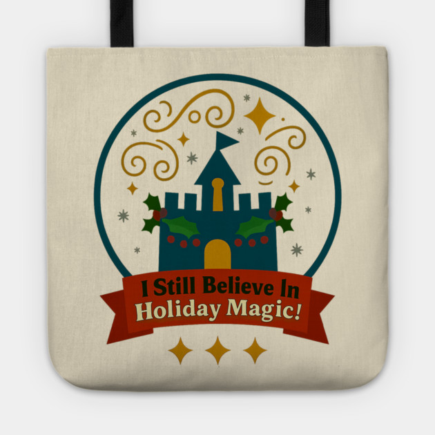 I Still Believe In Holiday Magic Tote by Disney For Seniors