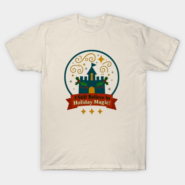 I Still Believe In Holiday Magic T-Shirt by Disney For Seniors