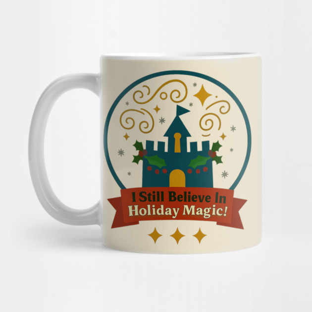 I Still Believe In Holiday Magic by Disney For Seniors