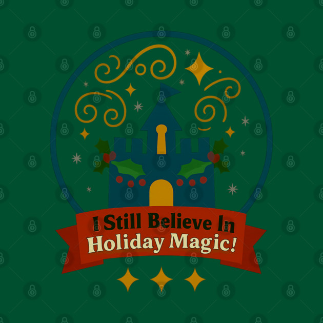 I Still Believe In Holiday Magic by Disney For Seniors
