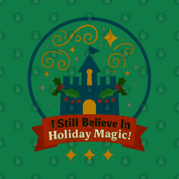 I Still Believe In Holiday Magic by Disney For Seniors