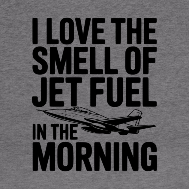I Love the Smell of Jet Fuel in the Morning by Frank Ring