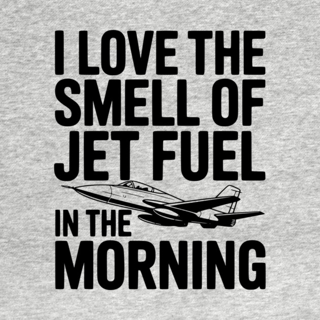 I Love the Smell of Jet Fuel in the Morning by Frank Ring