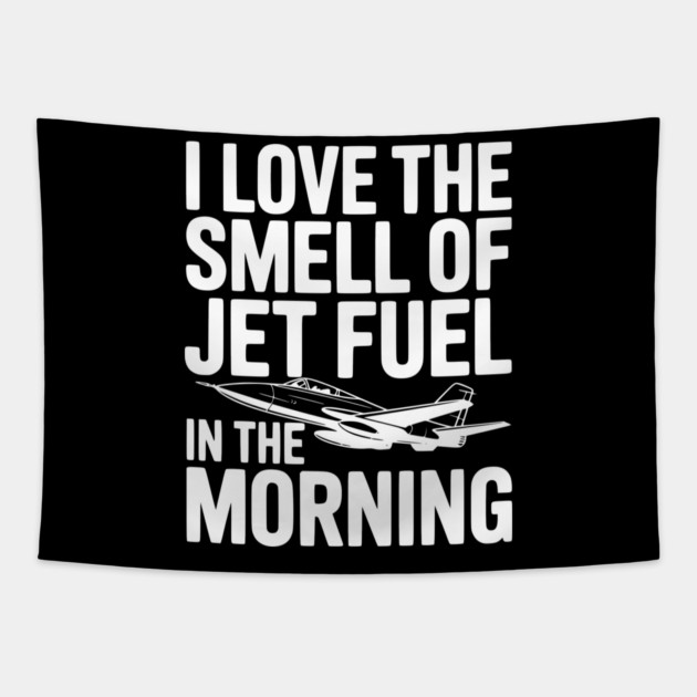 I Love the Smell of Jet Fuel in the Morning Tapestry by Frank Ring