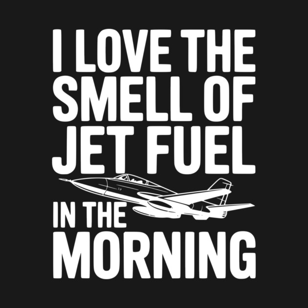 I Love the Smell of Jet Fuel in the Morning by Frank Ring