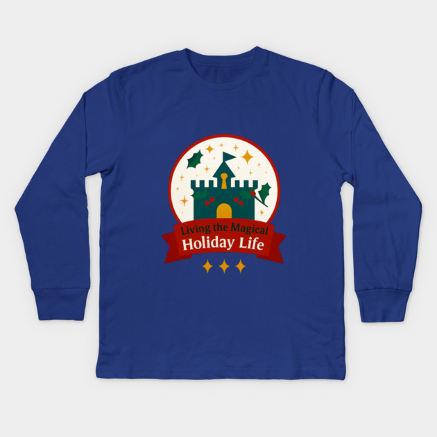 Living the Magical Holiday Life Snowglobe Kids Long Sleeve T-Shirt by Disney For Seniors