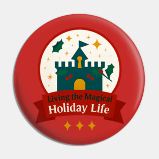 Living the Magical Holiday Life Snowglobe Pin