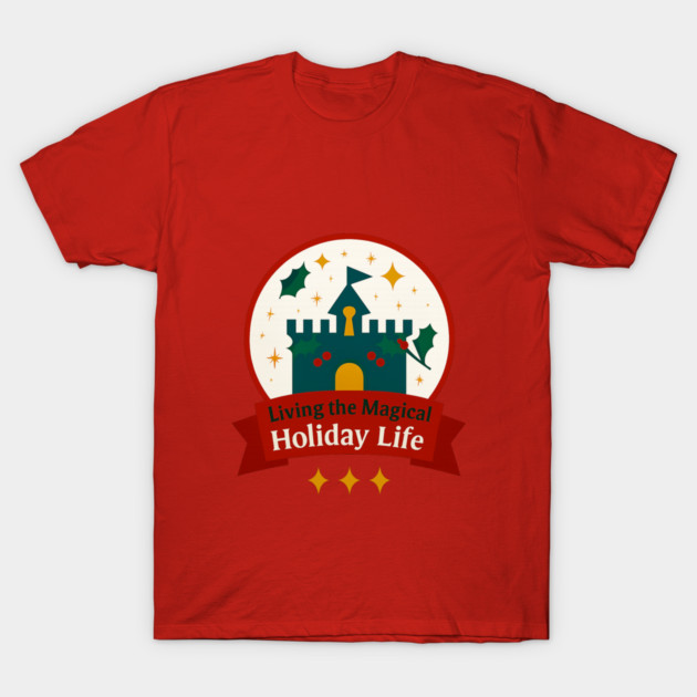 Living the Magical Holiday Life Snowglobe T-Shirt by Disney For Seniors