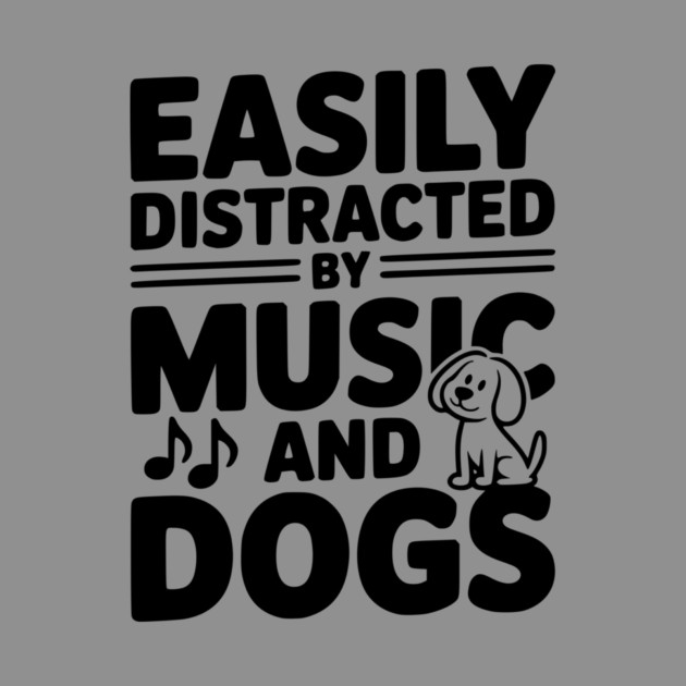 Easily Distracted by Music and Dogs by Frank Ring