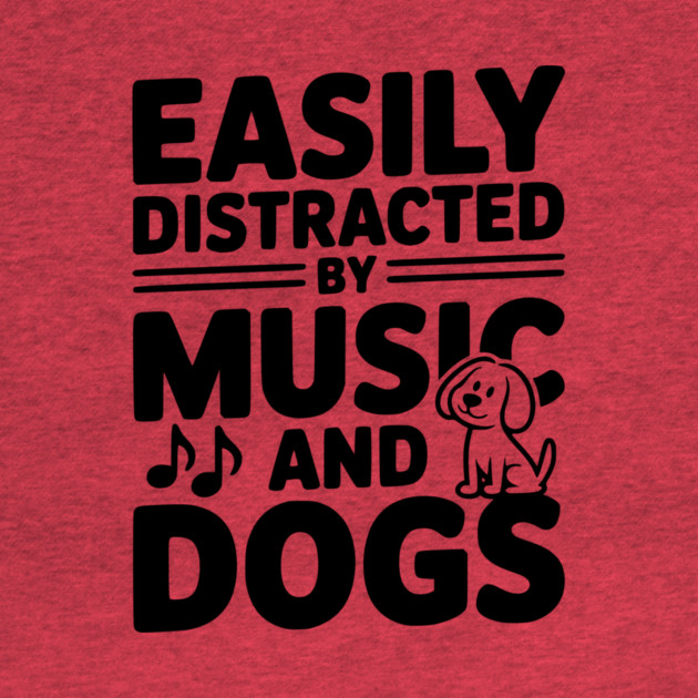 Easily Distracted by Music and Dogs by Frank Ring