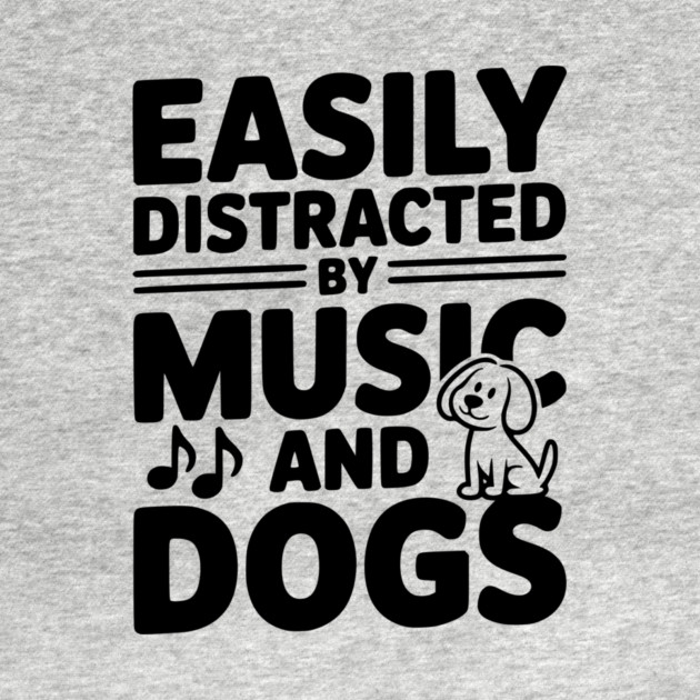 Easily Distracted by Music and Dogs by Frank Ring