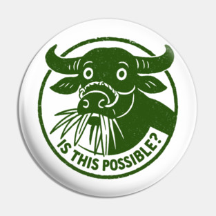 Funny curiosity Buffalo Shirt – Is This Possible Design Pin