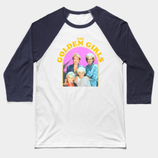 THE GOLDEN GIRLS - Classic TV Comedy Retro 80s 90s Nostalgia Fan Art Baseball T-Shirt